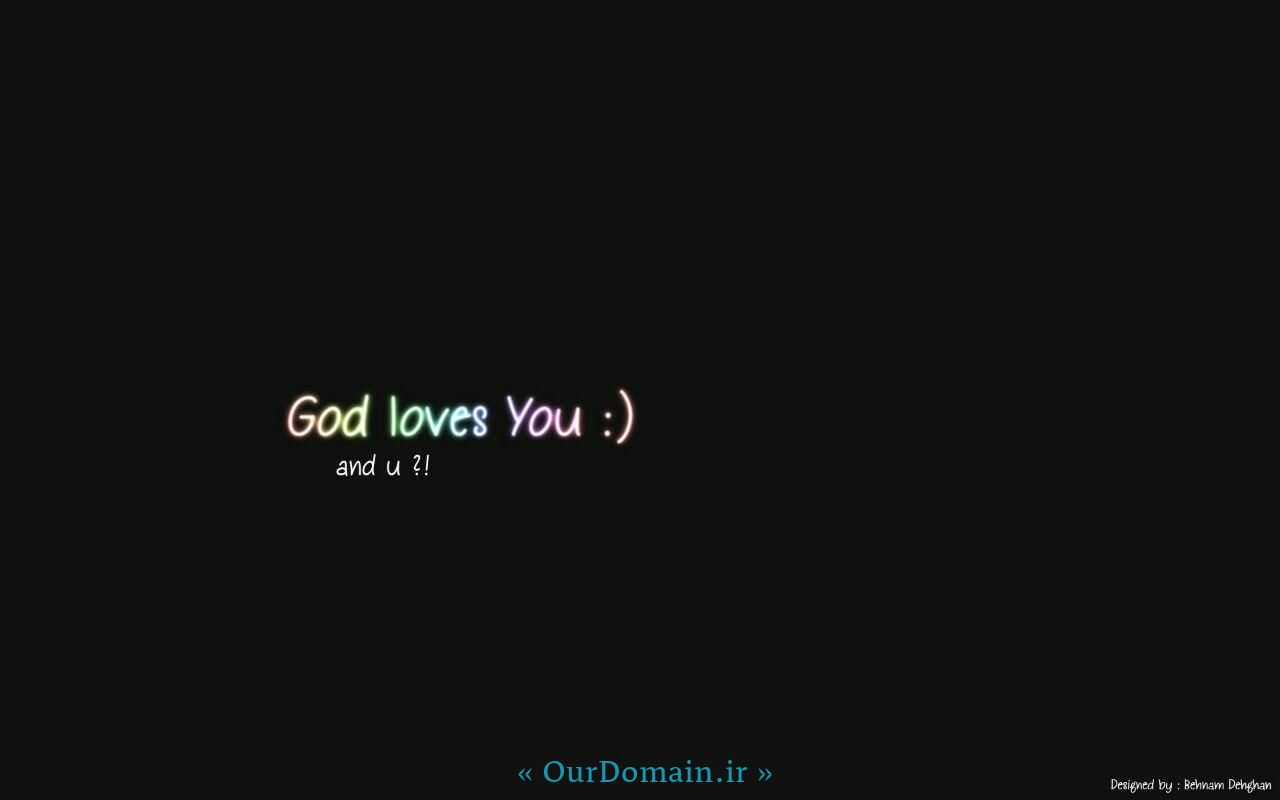 خدا دوستت داره و تو ؟؟؟